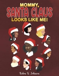 Abbildung von: Mommy, Santa Claus Looks Like Me! - Austin Macauley Publishers LLC
