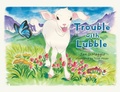 Cover: Trouble with Lubble - Xulon Press