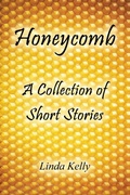 Cover: Honeycomb a Collection of Short Stories - AUTHORHOUSE