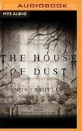 Cover: The House of Dust - Audible Studios on Brilliance