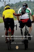 Cover: 40 Years of Overcoming Cancer - Justin Cooper