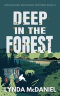 Cover: Deep in the Forest (Appalachian Mountain Mysteries, #5) - Lynda McDaniel