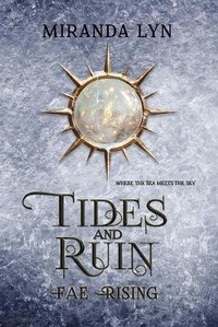 Enlarge image Cover: Tides and Ruin - Miranda Lyn