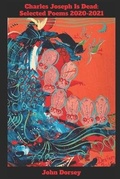 Cover: Charles Joseph is Dead - Concrete Mist Press