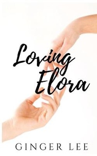 Enlarge image Cover: Loving Elora - Gleewrites