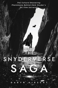 Abbildung von: The Snyderverse Saga - Daryn Kirscht