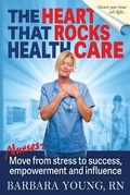 Cover: The Heart that Rocks Health Care - Barbara Young
