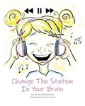 Cover: Change the Station in Your Brain - Challenge to Change Inc