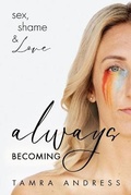 Cover: Always Becoming - Tamra Andress (Fit in Faith LLC)