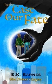 Enlarge image Cover: In the Case of Our Fate - E.K. Barnes