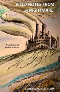Enlarge image Cover: Field Notes from a Nightmare - Alexander Ebenstein
