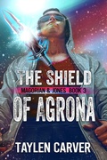 Cover: The Shield of Agrona (Magorian & Jones, #3) - Stories Rule Press