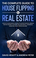 Cover: The Complete Guide to House Flipping & Real Estate - Park Publishing House
