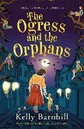 Cover: The Ogress and the Orphans: The magical New York Times bestseller - Piccadilly Press