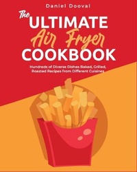 Abbildung von: The Ultimate Air Fryer Cookbook - Ultimate Air Fryer Cookbook