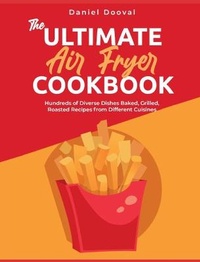 Abbildung von: The Ultimate Air Fryer Cookbook - Ultimate Air Fryer Cookbook