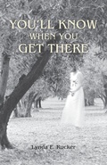 Cover: You'll Know When You Get There - The Swan River Press