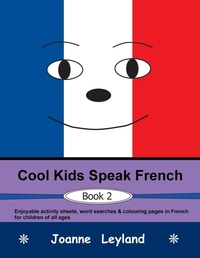 Abbildung von: Cool Kids Speak French - Book 2 - Cool Kids Group