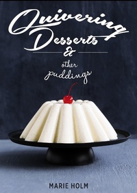Abbildung von: Quivering Desserts & Other Puddings - Grub Street Cookery
