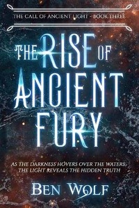 Enlarge image Cover: The Rise of Ancient Fury - Splickety Publishing Group