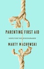 Cover: Parenting First Aid - New Growth Press