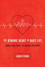 Cover: The Dynamic Heart in Daily Life - New Growth Press
