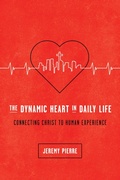 Cover: The Dynamic Heart in Daily Life - New Growth Press