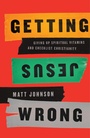 Cover: Getting Jesus Wrong - New Growth Press