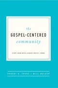 Cover: The Gospel-Centered Community - New Growth Press