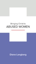 Cover: Bringing Christ to Abused Women - New Growth Press
