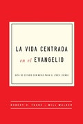 Cover: La Vida Centrada en el Evangelio - New Growth Press