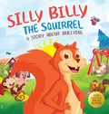 Cover: Silly Billy the Squirrel - Kids Castle Press