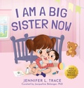 Cover: I Am A Big Sister Now - Kids Castle Press
