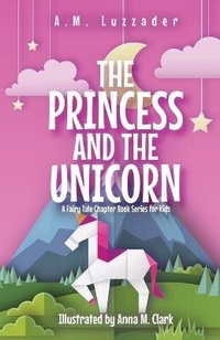 Enlarge image Cover: The Princess and the Unicorn - Knowledge Forest Press