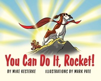 Enlarge image Cover: You Can Do It, Rocket! - Mission Point Press