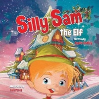 Enlarge image Cover: Silly Sam the Elf - Amp Services, LLC