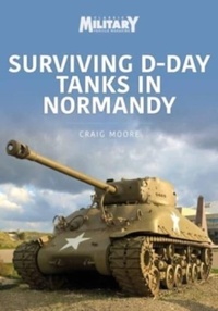 Enlarge image Cover: Surviving D-Day Tanks in Normandy - Key Publishing Ltd