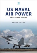 Cover: US Naval Air Power: West Coast 2010-20 - Key Publishing Ltd