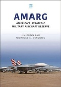 Cover: AMARG: America's Strategic Military Aircraft Reserve - Key Publishing Ltd