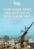 Cover: Hungarian Arms and Armour of World War Two - Key Publishing Ltd