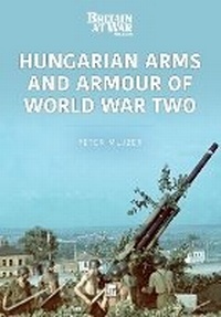 Enlarge image Cover: Hungarian Arms and Armour of World War Two - Key Publishing Ltd