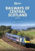 Cover: Railways of Central Scotland 2016-20 - Key Publishing Ltd