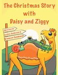 Cover: The Christmas Story with Daisy and Ziggy - Balboa Press Au