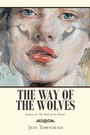 Cover: The Way of the Wolves - Balboa Press Au