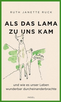 Abbildung von: Als das Lama zu uns kam und wie es unser Leben wunderbar durcheinanderbrachte - Insel