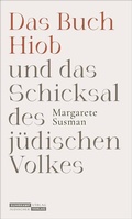 Cover: Das Buch Hiob und das Schicksal des j&uuml;dischen Volkes - J&uuml;discher Verlag im Suhrkamp Verlag