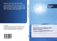Enlarge image Cover: Power the 21st Century with Clean Energy - Scholars' Press