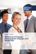 Cover: Whirlwind of Change: Demographic Changes and Nonprofits - Scholars' Press