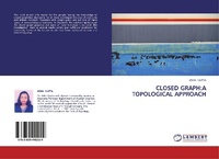 Enlarge image Cover: Closed graph:a topological approach - LAP Lambert Academic Publishing