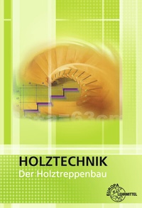 Abbildung von: Der Holztreppenbau - Europa-Lehrmittel